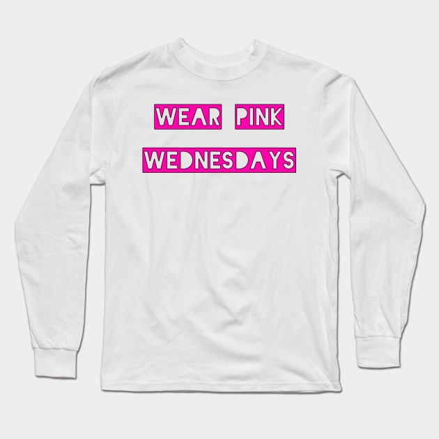 Pink Wednesdays Long Sleeve T-Shirt by CoolMomBiz